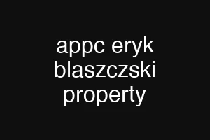 appc eryk blaszczski property