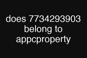 does 7734293903 belong to appcproperty